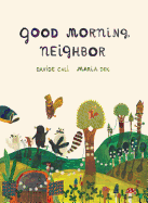 Good Morning, Neighbor: (Picture Book on Sharing, Kindness, and Working as a Team, Ages 4-8)