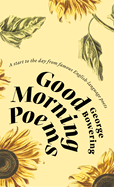 Good Morning Poems: A Start to the Day from Famous English-Language Poets