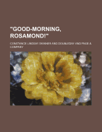 "Good-Morning, Rosamond!"