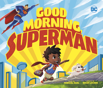 Good Morning, Superman - Dahl, Michael