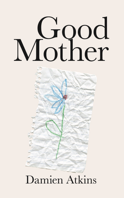 Good Mother - Atkins, Damien