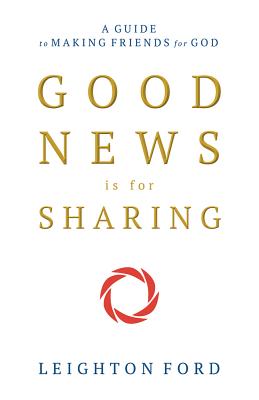 Good News is for Sharing - Ford, Leighton, Dr.