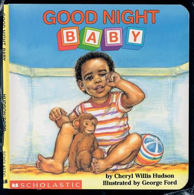Good Night, Baby (Revised) - Hudson, Cheryl Willis, and Willis Hudson, Cheryl