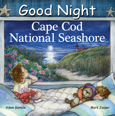 Good Night Cape Cod National Seashore - Gamble, Adam, and Jasper, Mark