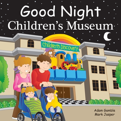 Good Night Children's Museum - Gamble, Adam, and Jasper, Mark