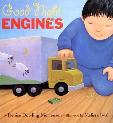 Good Night Engines - Mortensen, Denise Dowling