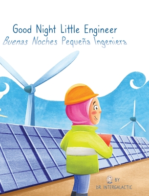 Good Night Little Engineer, Buenas Noches Pequea Ingeniera - Intergalactic, Doctor, and Morey, Jose