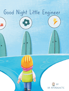 Good Night Little Engineer