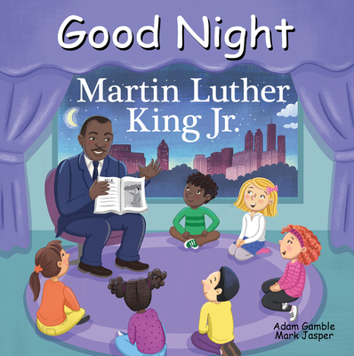 Good Night Martin Luther King Jr. - Gamble, Adam, and Jasper, Mark