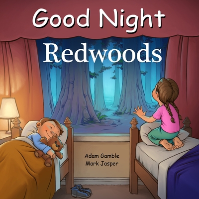 Good Night Redwoods - Gamble, Adam, and Jasper, Mark