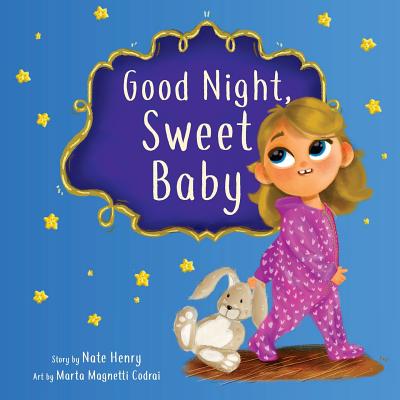 Good Night, Sweet Baby - Morgan, Rachel (Editor), and Henry, Nate