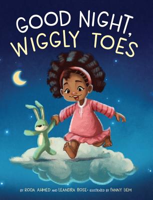 Good Night, Wiggly Toes - Ahmed, Roda, and Rose, Leandra