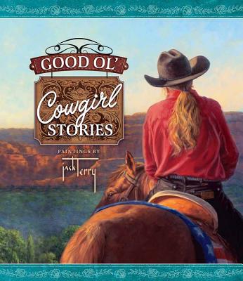 Good Ol' Cowgirl Stories - 