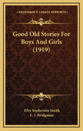 Good Old Stories for Boys and Girls (1919)