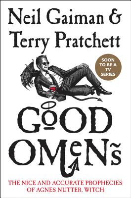 Good Omens: The Nice and Accurate Prophecies of Agnes Nutter, Witch - Gaiman, Neil, and Pratchett, Terry