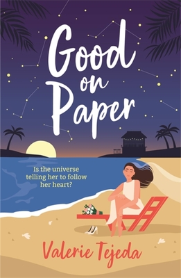 Good on Paper: A fabulously fresh friends-to-lovers beach read with heart and soul that you won't want to miss this summer! - Tejeda, Valerie