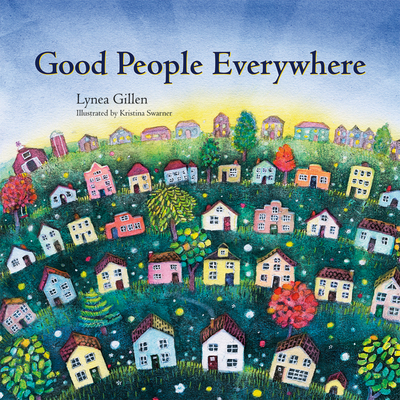 Good People Everywhere - Gillen, Lynea, MS