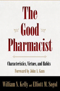 Good Pharmacist: Characteristics, Virtues, and Habits