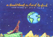 Good Planet is Hard to Find - Heine, John