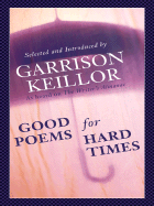 Good Poems for Hard Times - Keillor, Garrison