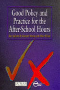 Good Policy and Practice for the After-School Hours