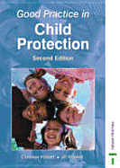 Good Practice in Child Protection: Second Edition