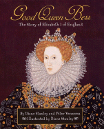 Good Queen Bess: The Story of Elizabeth I of England - Vennema, Peter