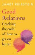 Good Relations: Cracking the code of how to get on better
