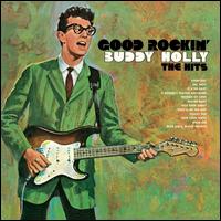 Good Rockin: The Hits - Buddy Holly