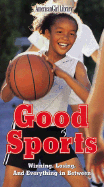 Good Sports: Winning, Losing, and Everything in Between - Kauchak, Therese