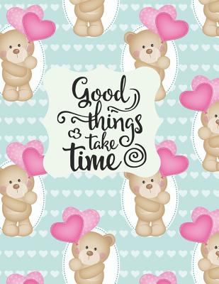 Good Things Take Time: Adoption Journal and Baby Book/ Adoption Keepsake Book/ 8.5 X 11, 120 Pages - Journal, A