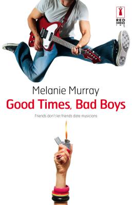 Good Times, Bad Boys - Murray, Melanie