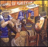 Good Times - Charlie Robison