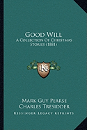 Good Will: A Collection Of Christmas Stories (1881)