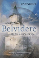 Goodbye, Belvidere: His Eye Is on the Sparrow