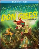 Goodbye, Don Glees! [Blu-ray]
