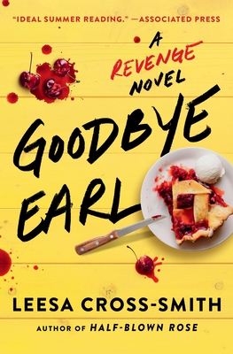Goodbye Earl: A Revenge Novel - Cross-Smith, Leesa