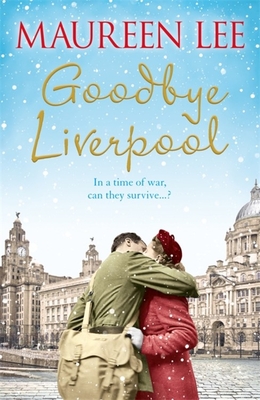 Goodbye Liverpool - Lee, Maureen