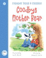 Goodbye Mother Bear: Faraday Bear & Friends
