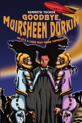 Goodbye, Muirsheen Durkin - Tucker, Kenneth