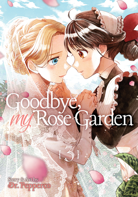 Goodbye, My Rose Garden Vol. 3 - Pepperco, Dr.