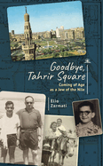 Goodbye, Tahrir Square: Coming of Age as a Jew of the Nile