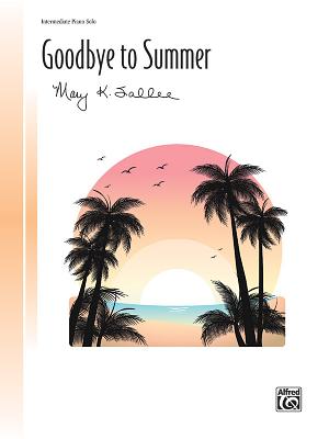 Goodbye to Summer: Sheet - Sallee, Mary K (Composer)