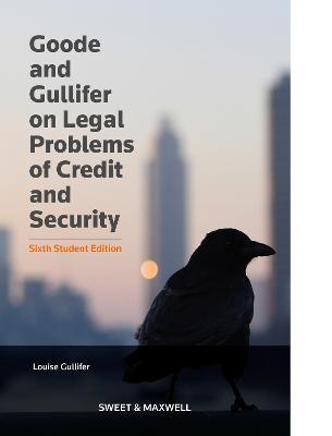 Goode on Legal Problems of Credit and Security - Gullifer, Professor Louise