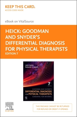 Goodman and Snyder's Differential Diagnosis for Physical Therapists - Elsevier eBook on Vitalsource (Retail Access Card): Screening for Referral - Heick, John (Editor), and Lazaro, Rolando T (Editor)