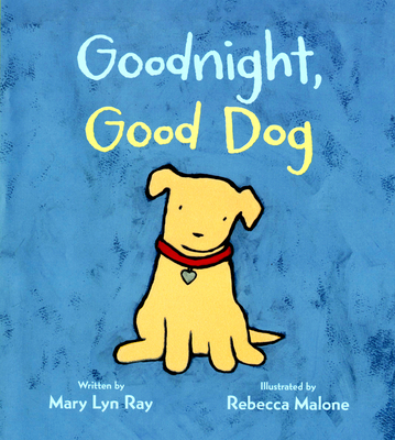 Goodnight, Good Dog Padded Board Book - Ray, Mary Lyn