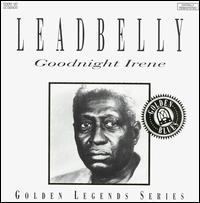 Goodnight Irene [Pilz] - Leadbelly