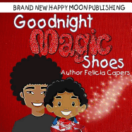 Goodnight Magic Shoes: Book 1