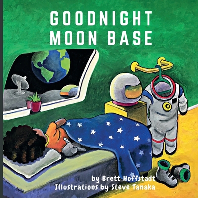 Goodnight Moon Base - Hoffstadt, Brett
