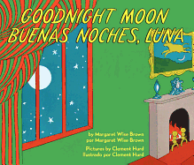 Goodnight Moon/Buenas Noches, Luna: Bilingual English-Spanish